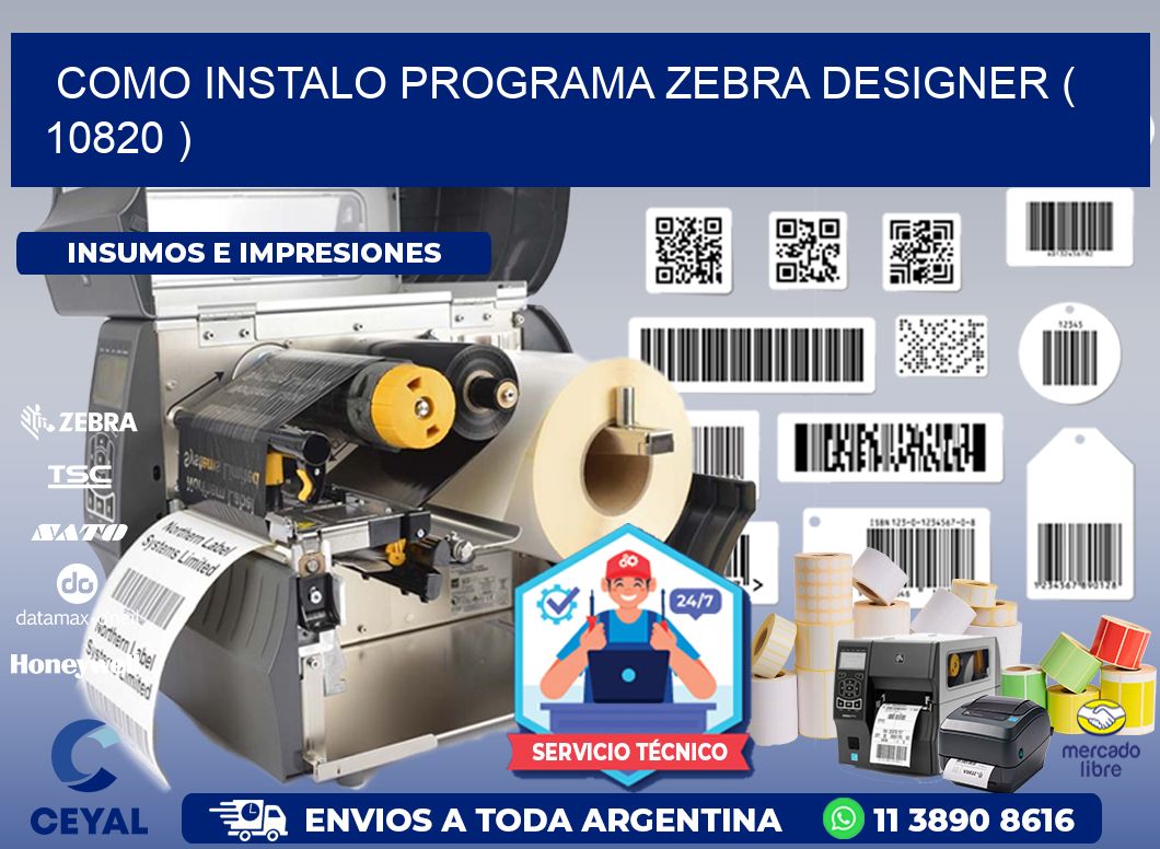 COMO INSTALO PROGRAMA ZEBRA DESIGNER ( 10820 )