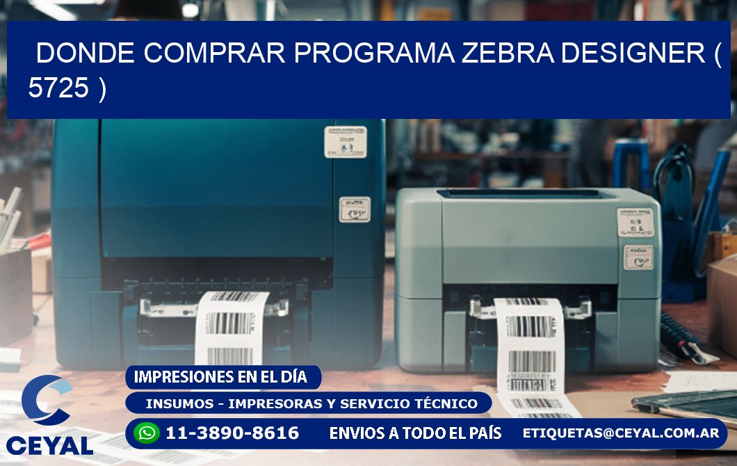 DONDE COMPRAR PROGRAMA ZEBRA DESIGNER ( 5725 )