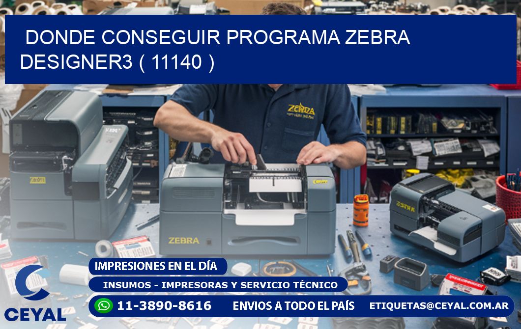 DONDE CONSEGUIR PROGRAMA ZEBRA DESIGNER3 ( 11140 )