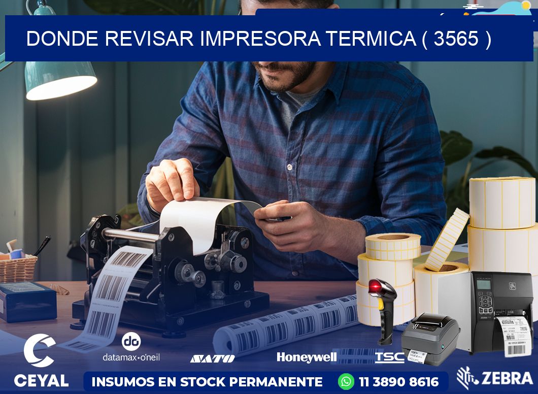 DONDE REVISAR IMPRESORA TERMICA ( 3565 )