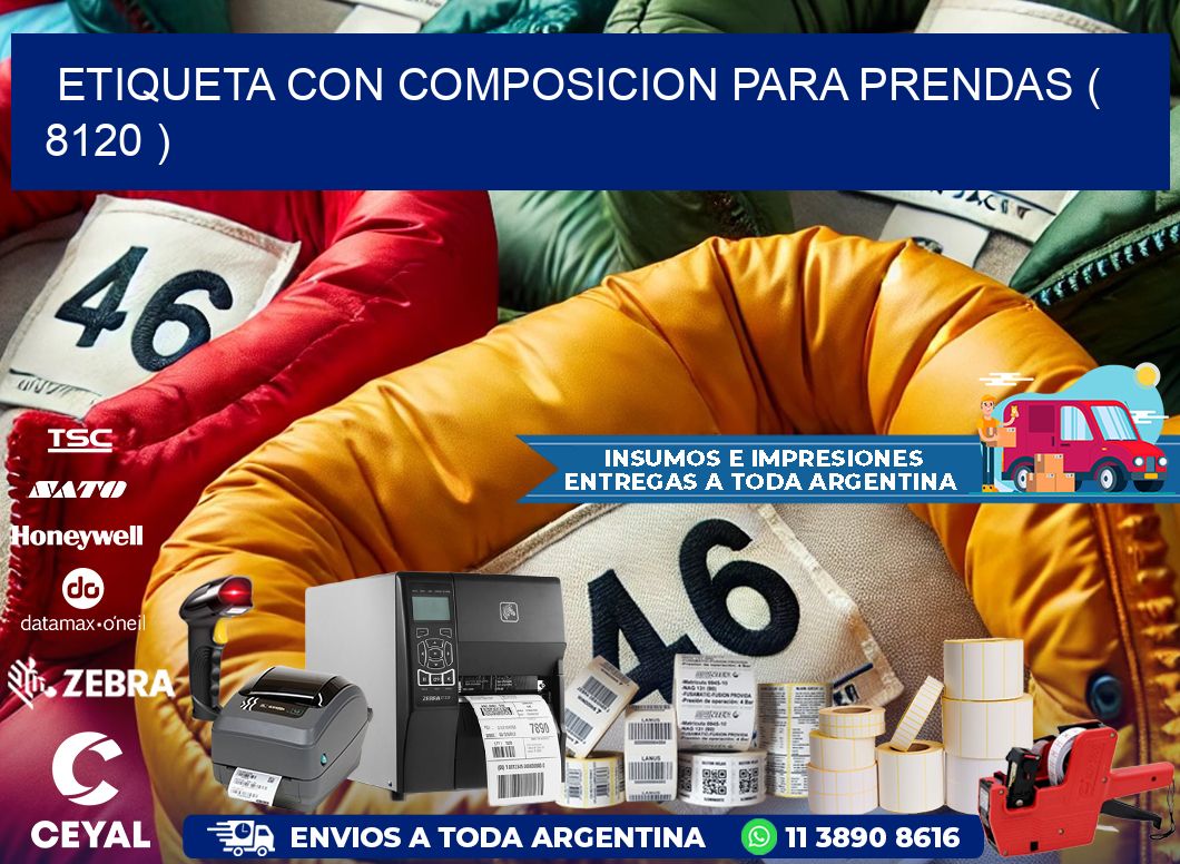 ETIQUETA CON COMPOSICION PARA PRENDAS ( 8120 )