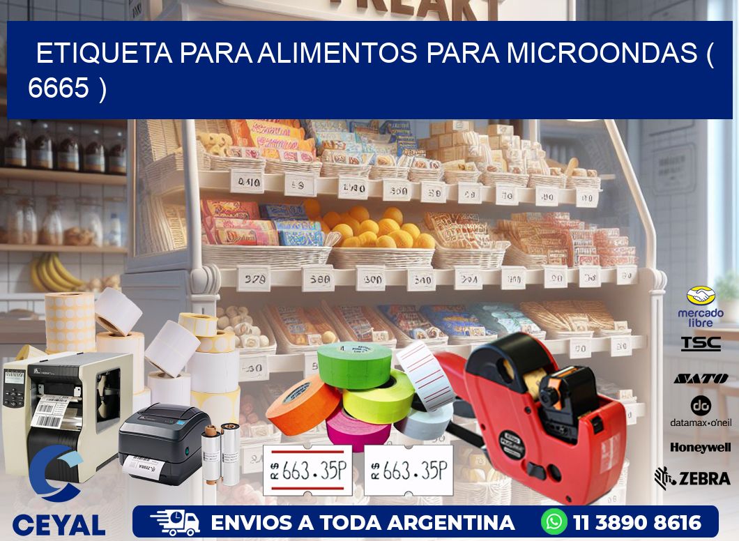 ETIQUETA PARA ALIMENTOS PARA MICROONDAS ( 6665 )