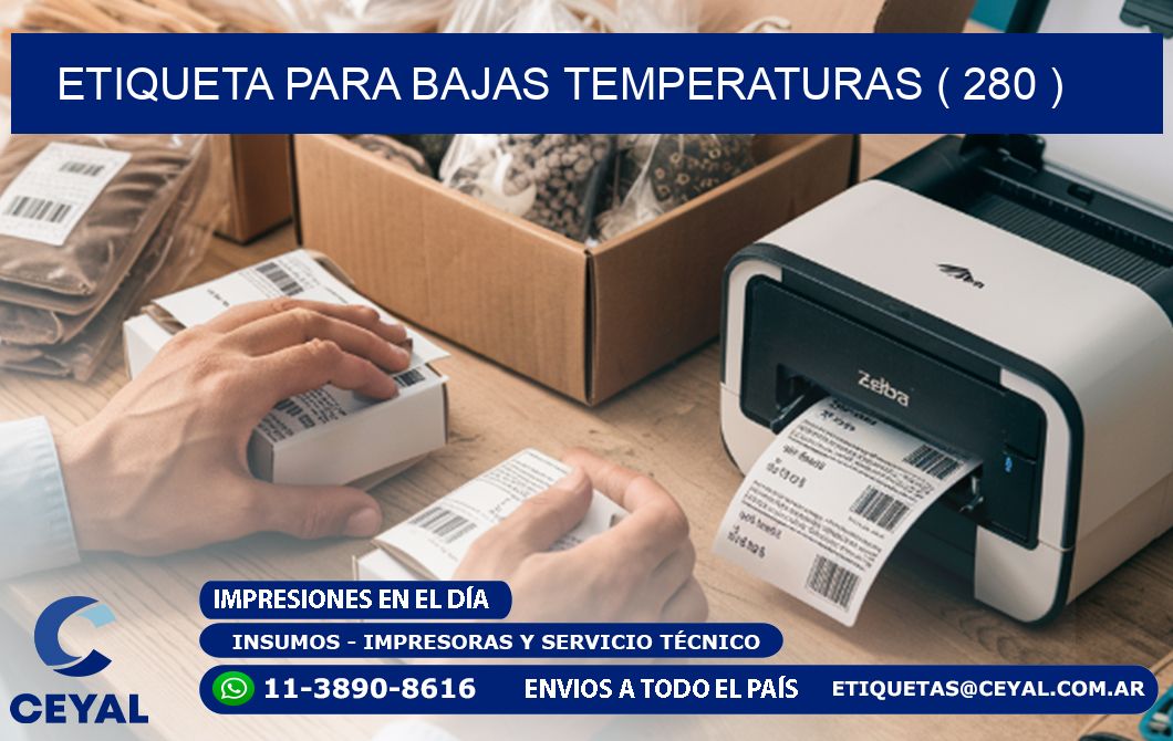 ETIQUETA PARA BAJAS TEMPERATURAS ( 280 )