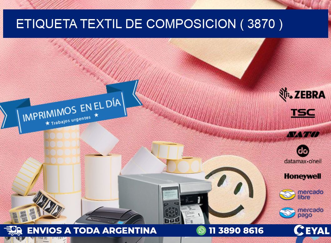 ETIQUETA TEXTIL DE COMPOSICION ( 3870 )