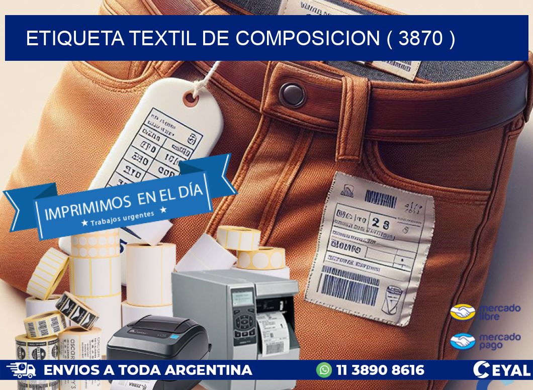 ETIQUETA TEXTIL DE COMPOSICION ( 3870 )