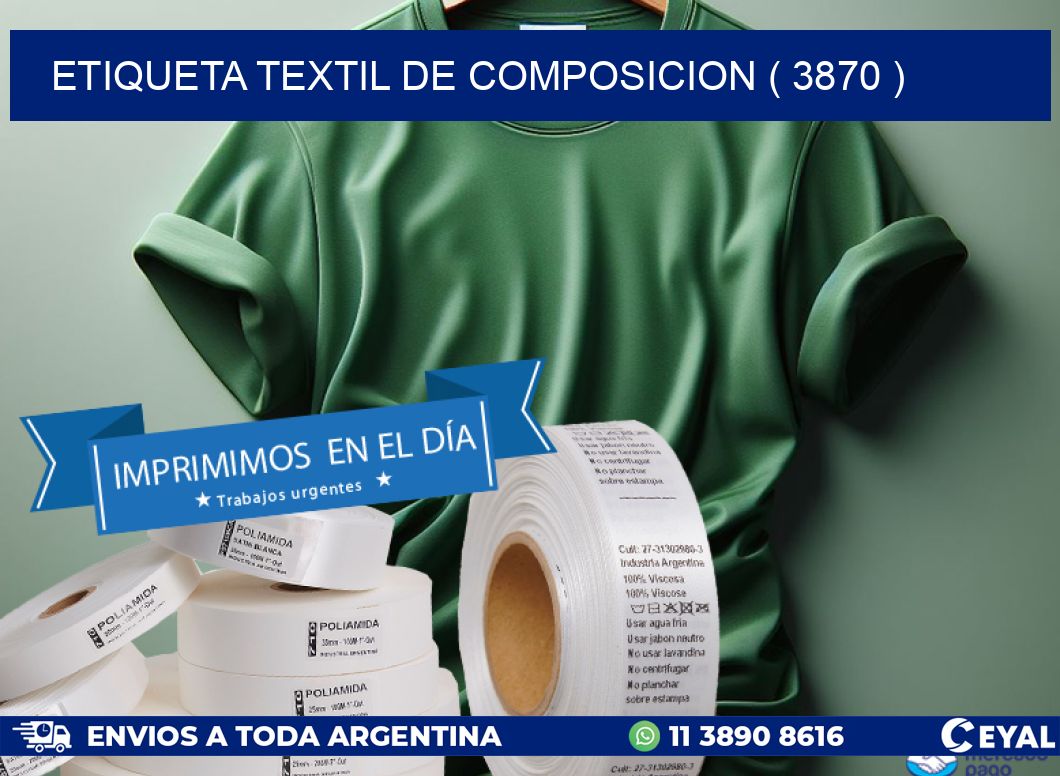 ETIQUETA TEXTIL DE COMPOSICION ( 3870 )