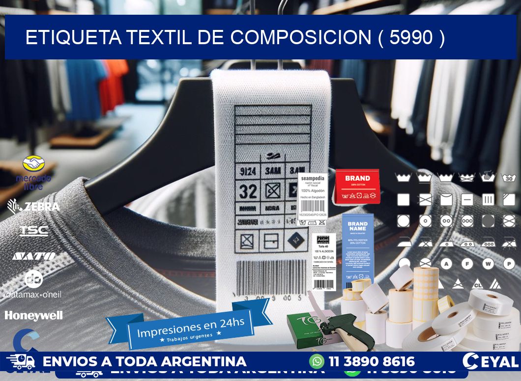 ETIQUETA TEXTIL DE COMPOSICION ( 5990 )