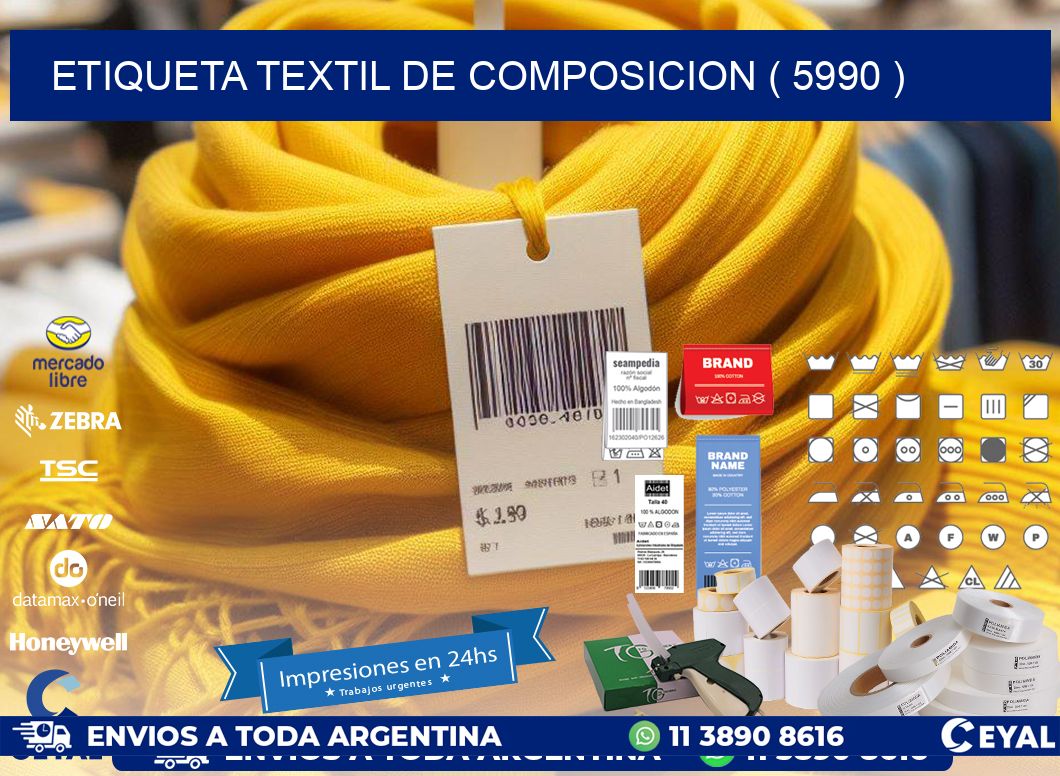 ETIQUETA TEXTIL DE COMPOSICION ( 5990 )