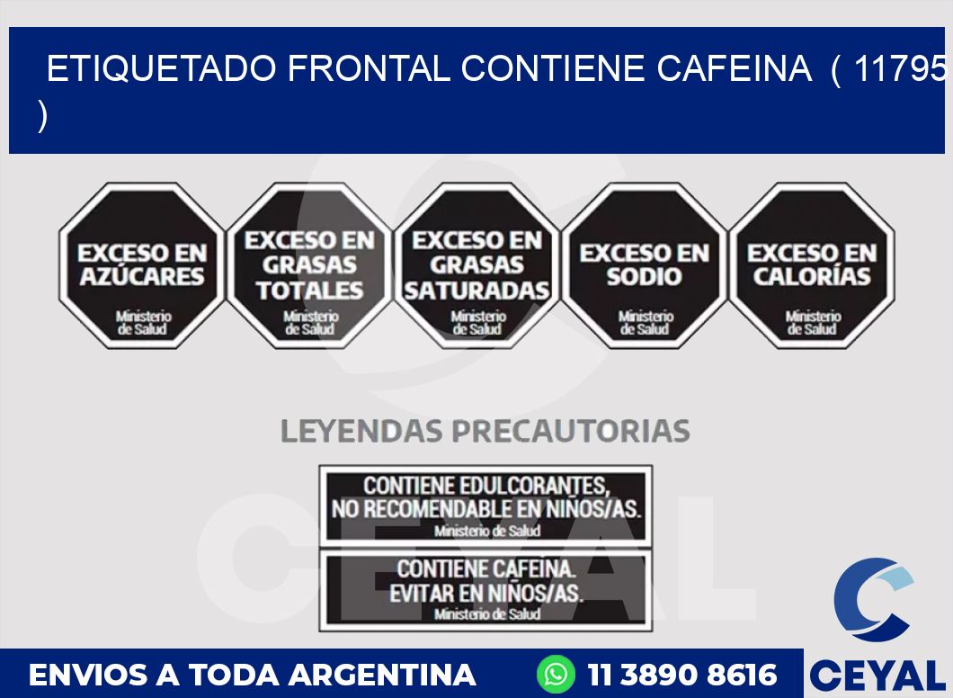 ETIQUETADO FRONTAL CONTIENE CAFEINA ( 11795 )