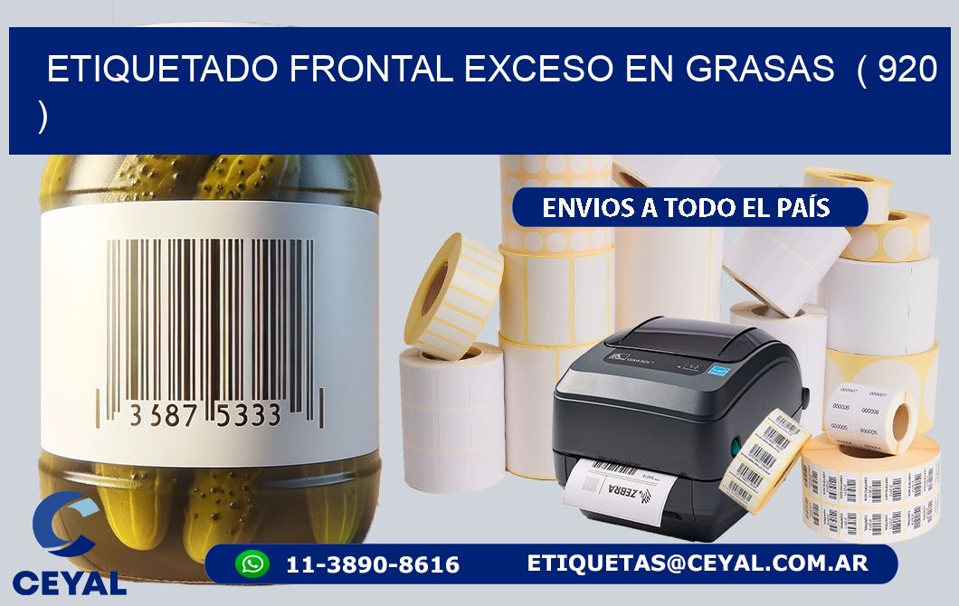 ETIQUETADO FRONTAL EXCESO EN GRASAS  ( 920 )