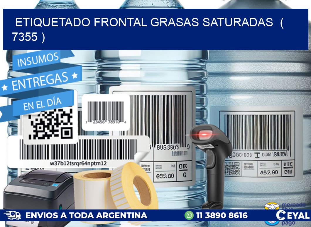 ETIQUETADO FRONTAL GRASAS SATURADAS ( 7355 )