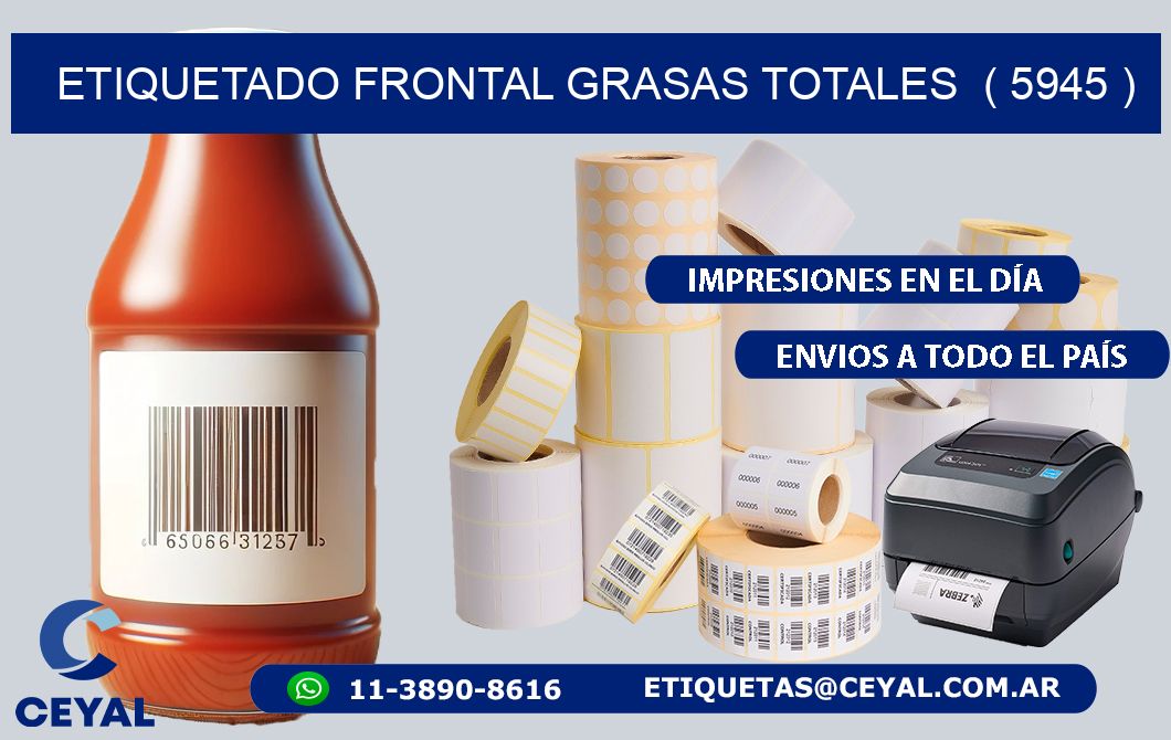 ETIQUETADO FRONTAL GRASAS TOTALES ( 5945 )