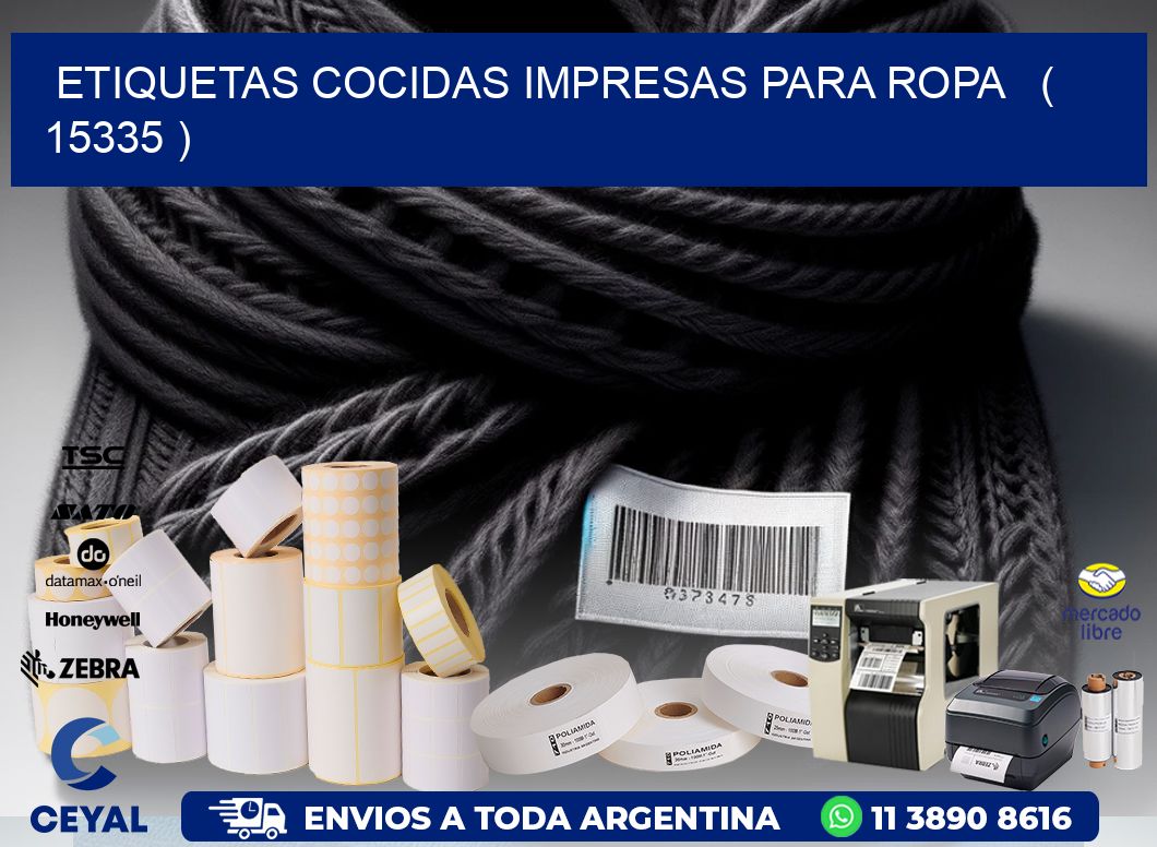 ETIQUETAS COCIDAS IMPRESAS PARA ROPA ( 15335 )