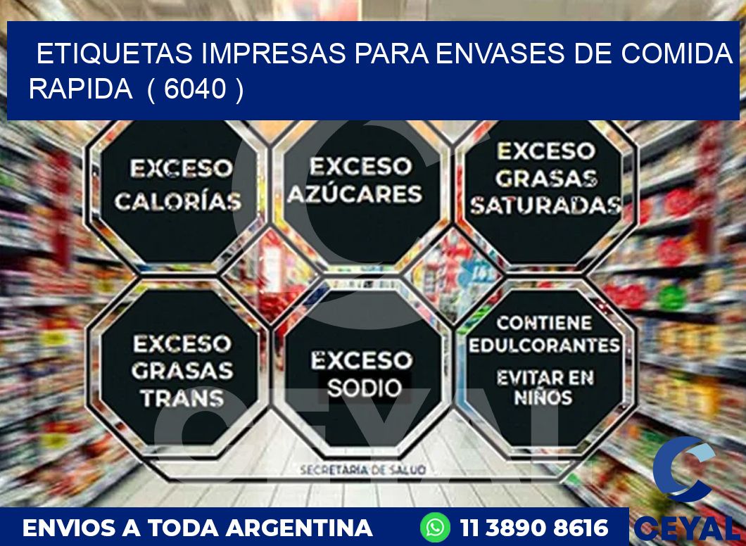 ETIQUETAS IMPRESAS PARA ENVASES DE COMIDA RAPIDA ( 6040 )