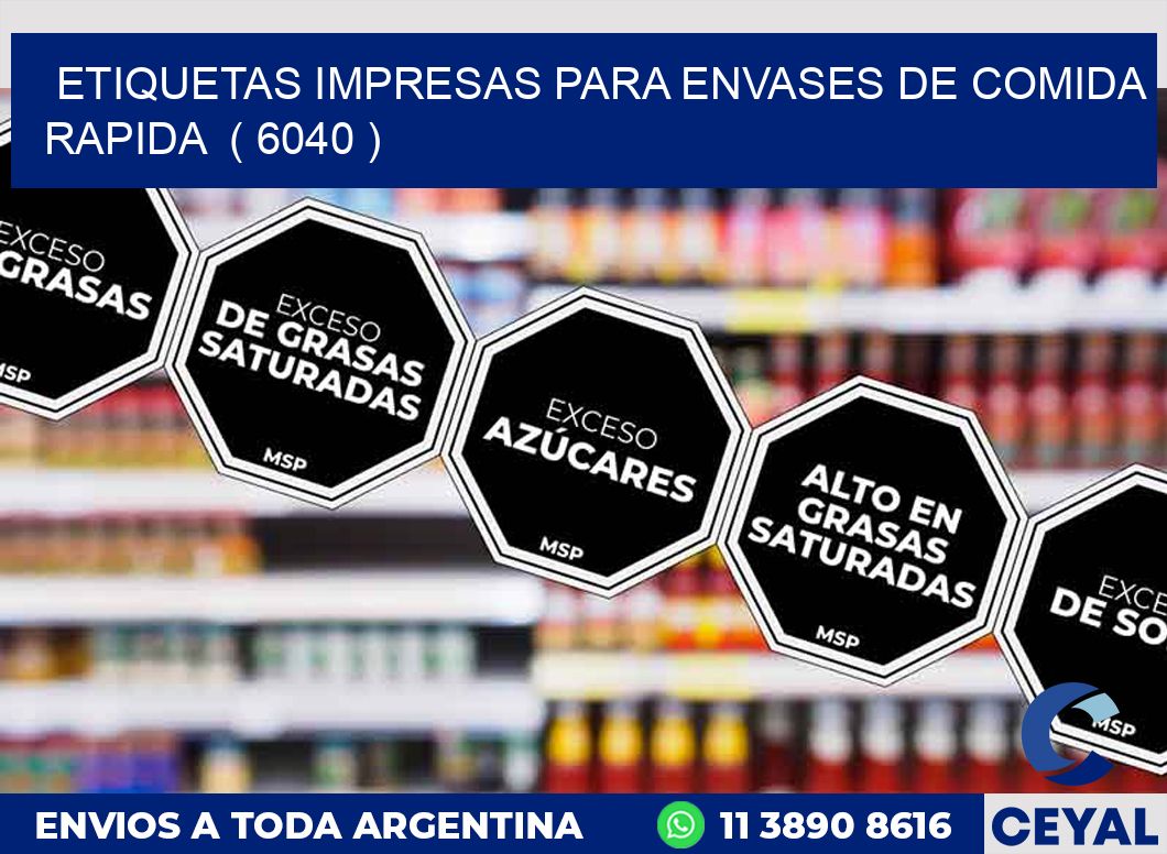 ETIQUETAS IMPRESAS PARA ENVASES DE COMIDA RAPIDA ( 6040 )