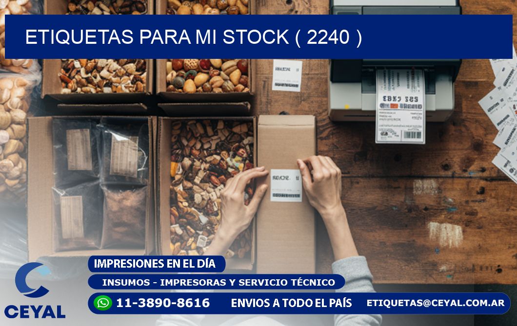 ETIQUETAS PARA MI STOCK ( 2240 )