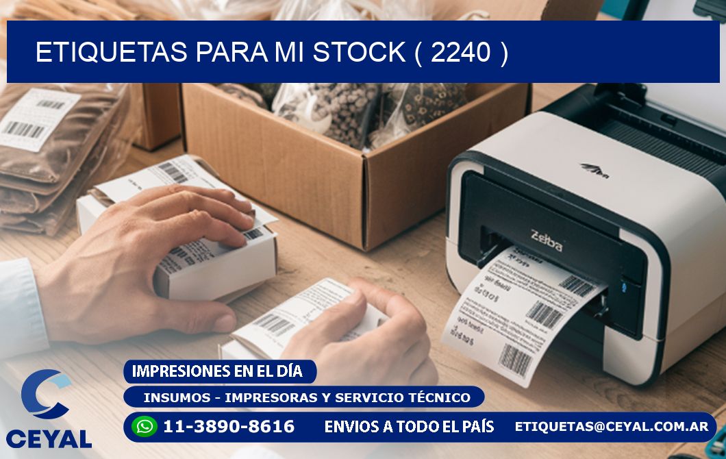 ETIQUETAS PARA MI STOCK ( 2240 )