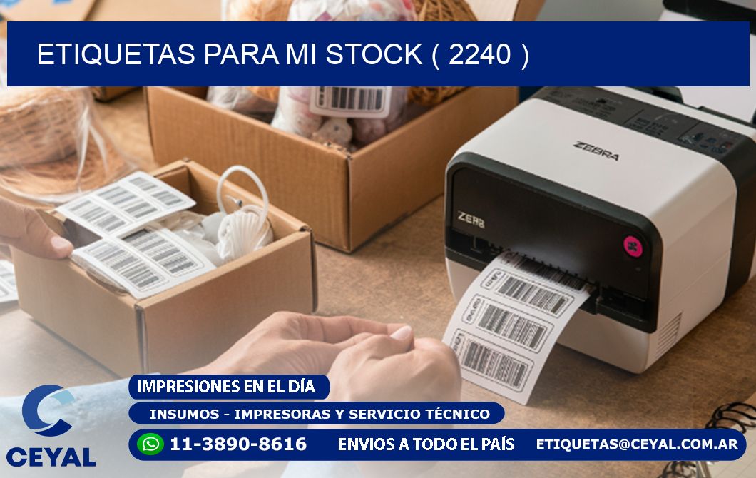 ETIQUETAS PARA MI STOCK ( 2240 )
