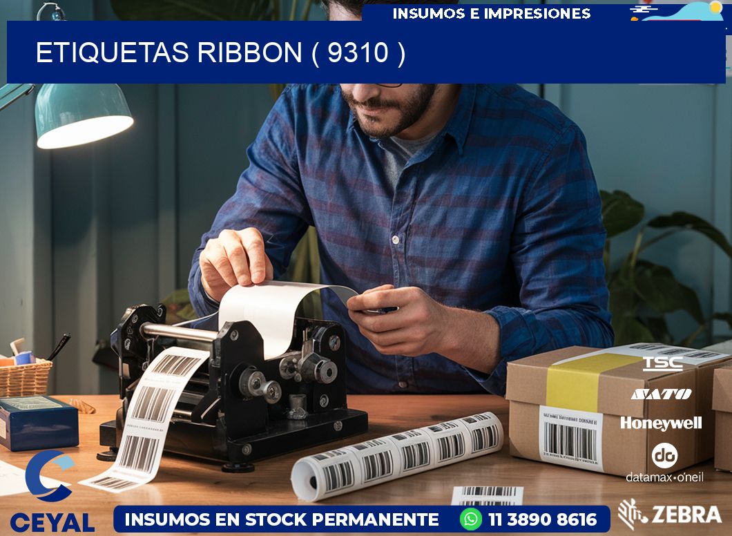 ETIQUETAS RIBBON ( 9310 )