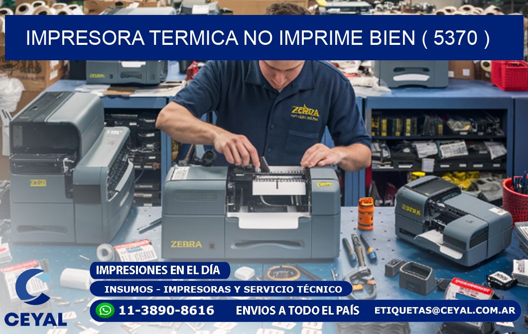 IMPRESORA TERMICA NO IMPRIME BIEN ( 5370 )