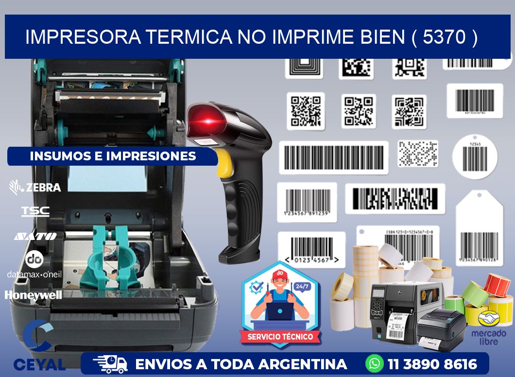 IMPRESORA TERMICA NO IMPRIME BIEN ( 5370 )