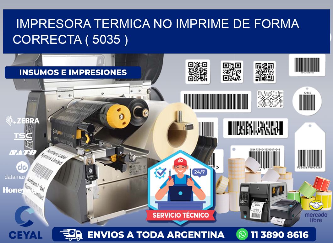 IMPRESORA TERMICA NO IMPRIME DE FORMA CORRECTA ( 5035 )