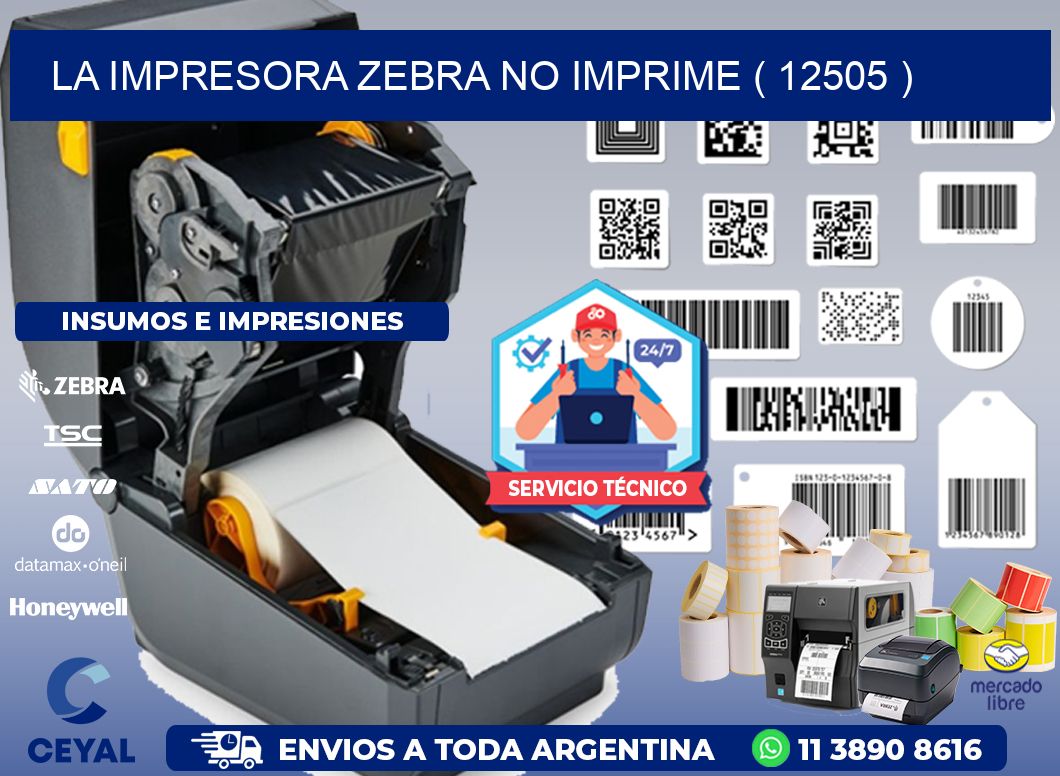 LA IMPRESORA ZEBRA NO IMPRIME ( 12505 )