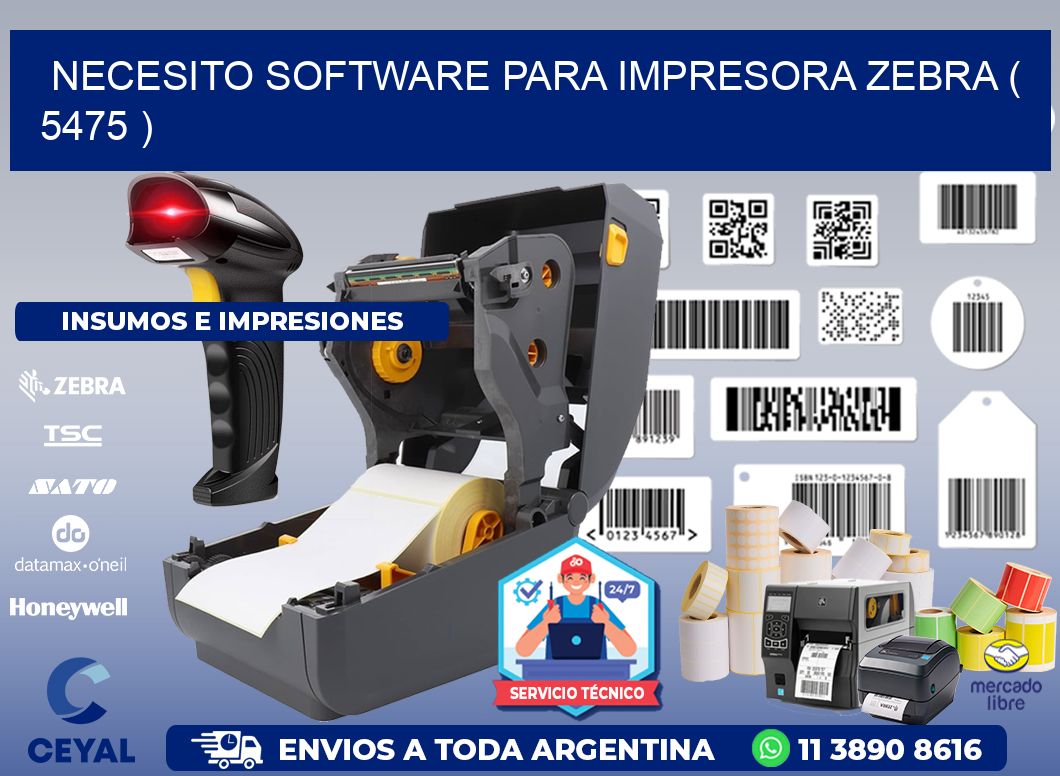 NECESITO SOFTWARE PARA IMPRESORA ZEBRA ( 5475 )