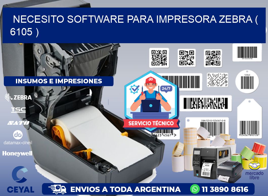NECESITO SOFTWARE PARA IMPRESORA ZEBRA ( 6105 )