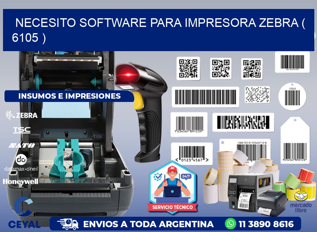 NECESITO SOFTWARE PARA IMPRESORA ZEBRA ( 6105 )