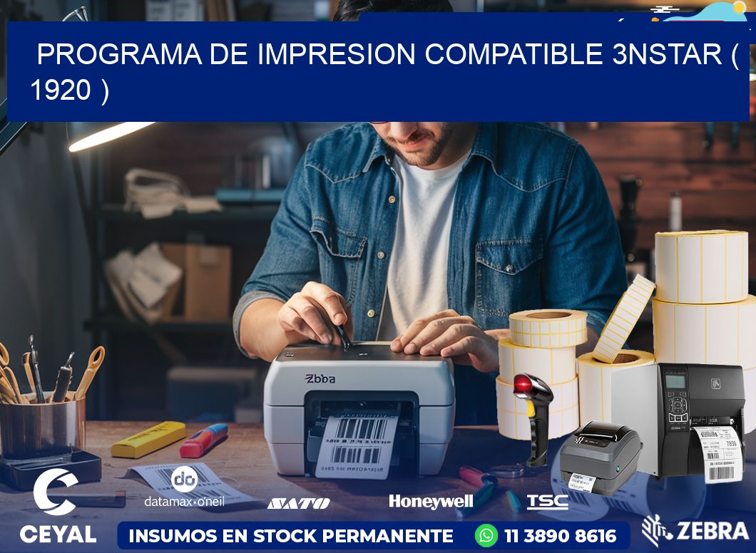PROGRAMA DE IMPRESION COMPATIBLE 3NSTAR ( 1920 )
