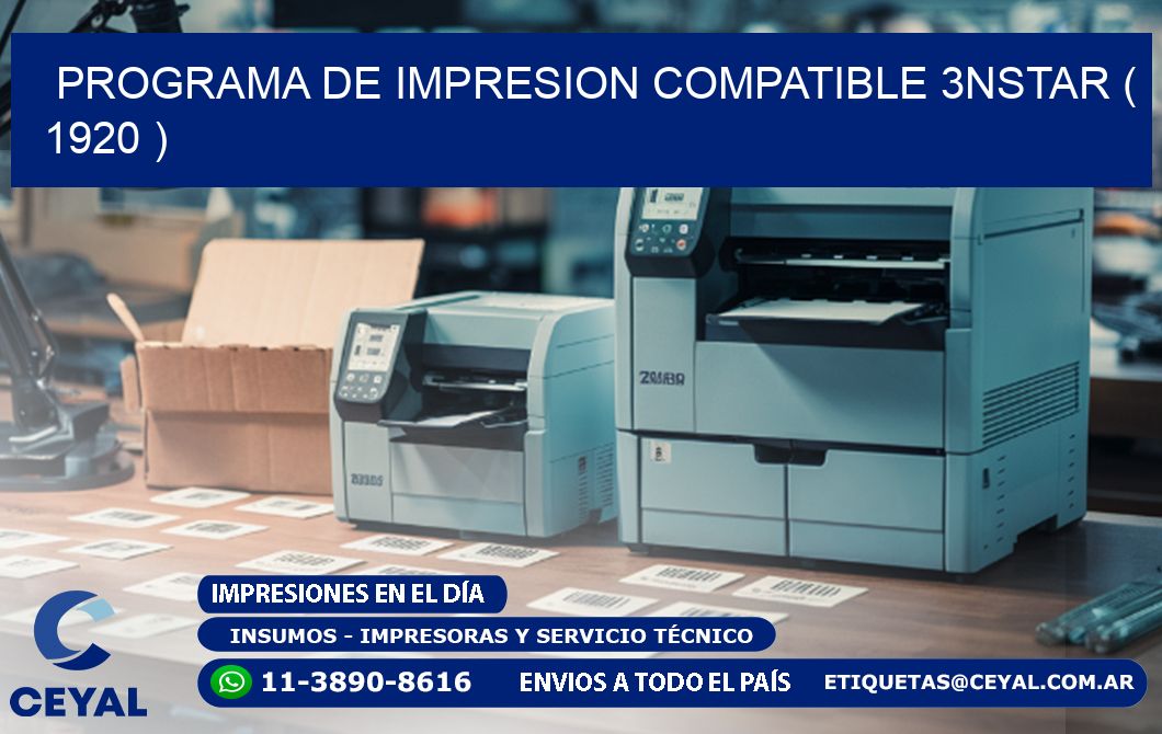 PROGRAMA DE IMPRESION COMPATIBLE 3NSTAR ( 1920 )