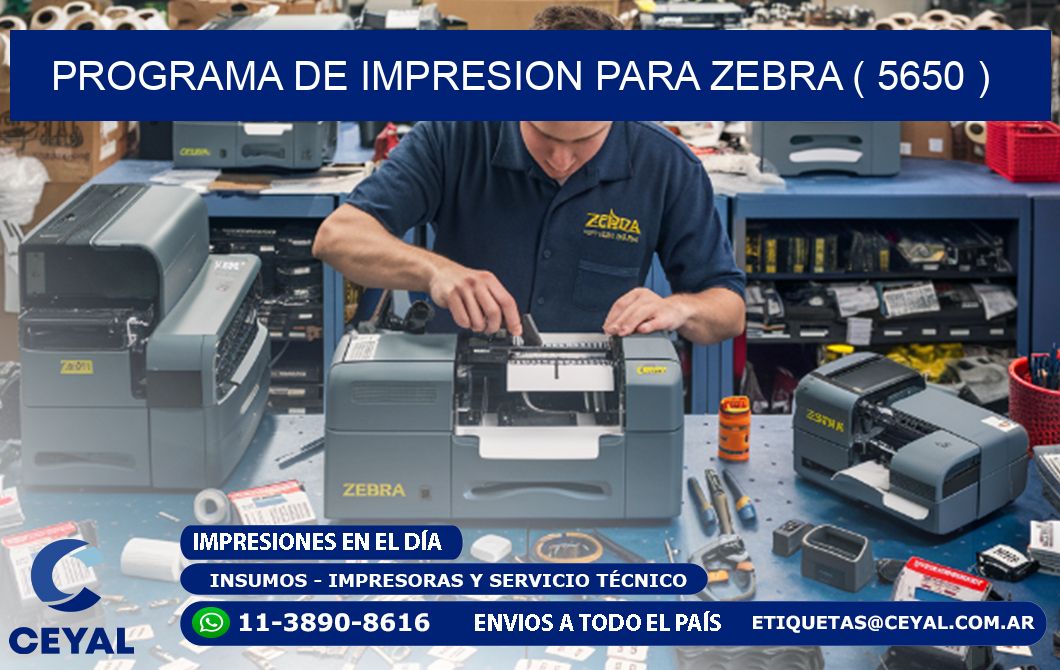 PROGRAMA DE IMPRESION PARA ZEBRA ( 5650 )