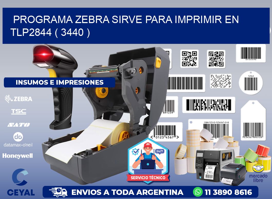 PROGRAMA ZEBRA SIRVE PARA IMPRIMIR EN TLP2844 ( 3440 )