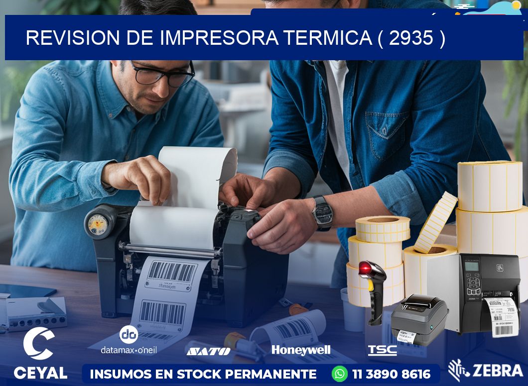 REVISION DE IMPRESORA TERMICA ( 2935 )
