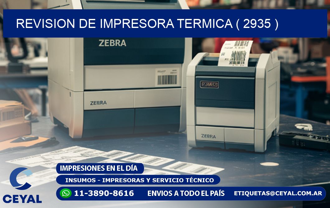 REVISION DE IMPRESORA TERMICA ( 2935 )