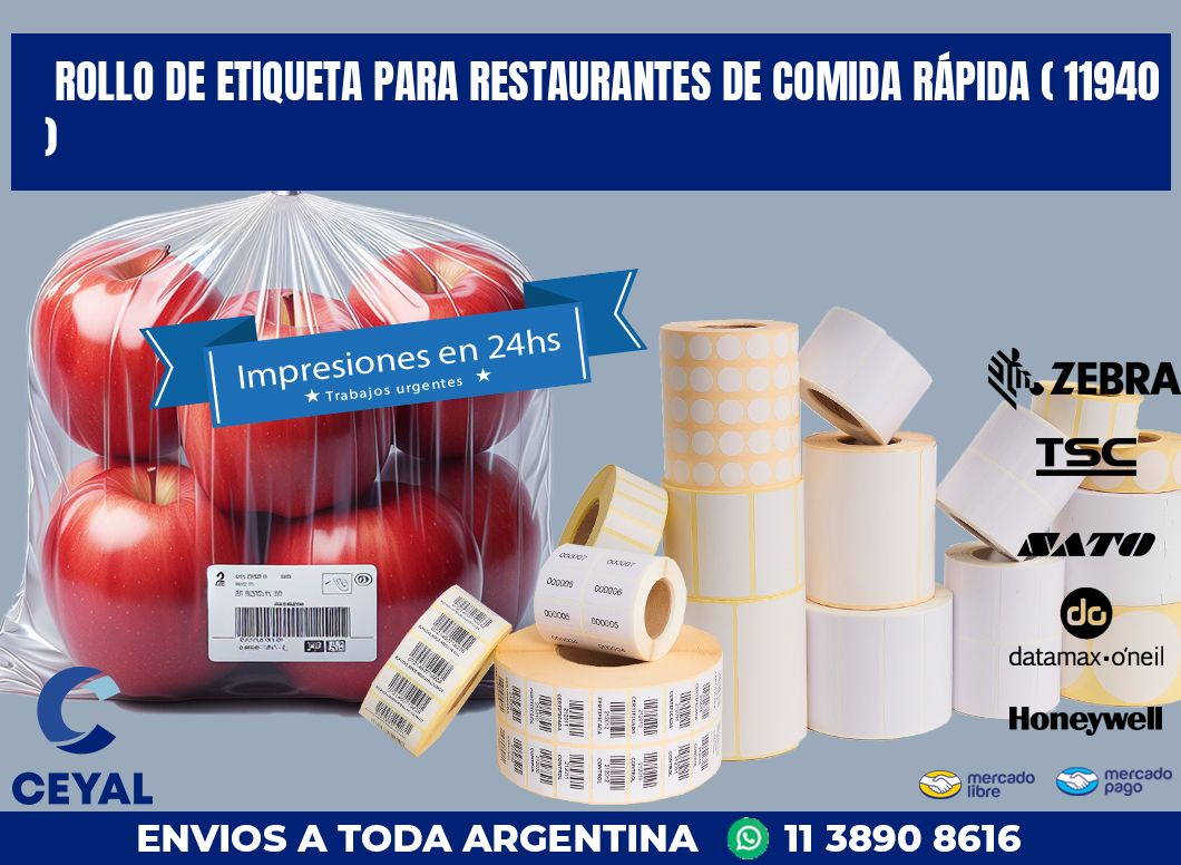 ROLLO DE ETIQUETA PARA RESTAURANTES DE COMIDA RÁPIDA ( 11940 )