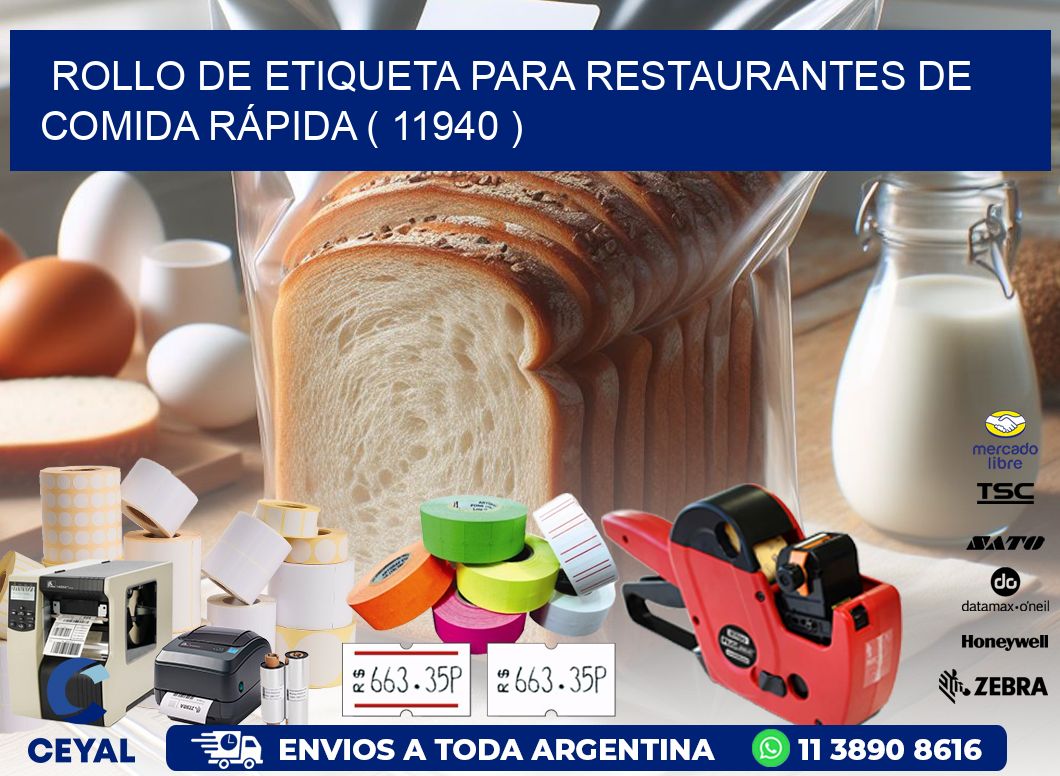 ROLLO DE ETIQUETA PARA RESTAURANTES DE COMIDA RÁPIDA ( 11940 )