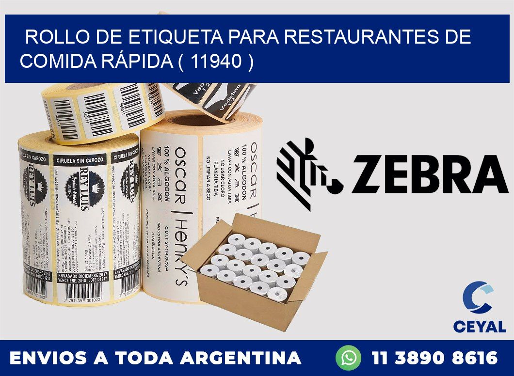 ROLLO DE ETIQUETA PARA RESTAURANTES DE COMIDA RÁPIDA ( 11940 )