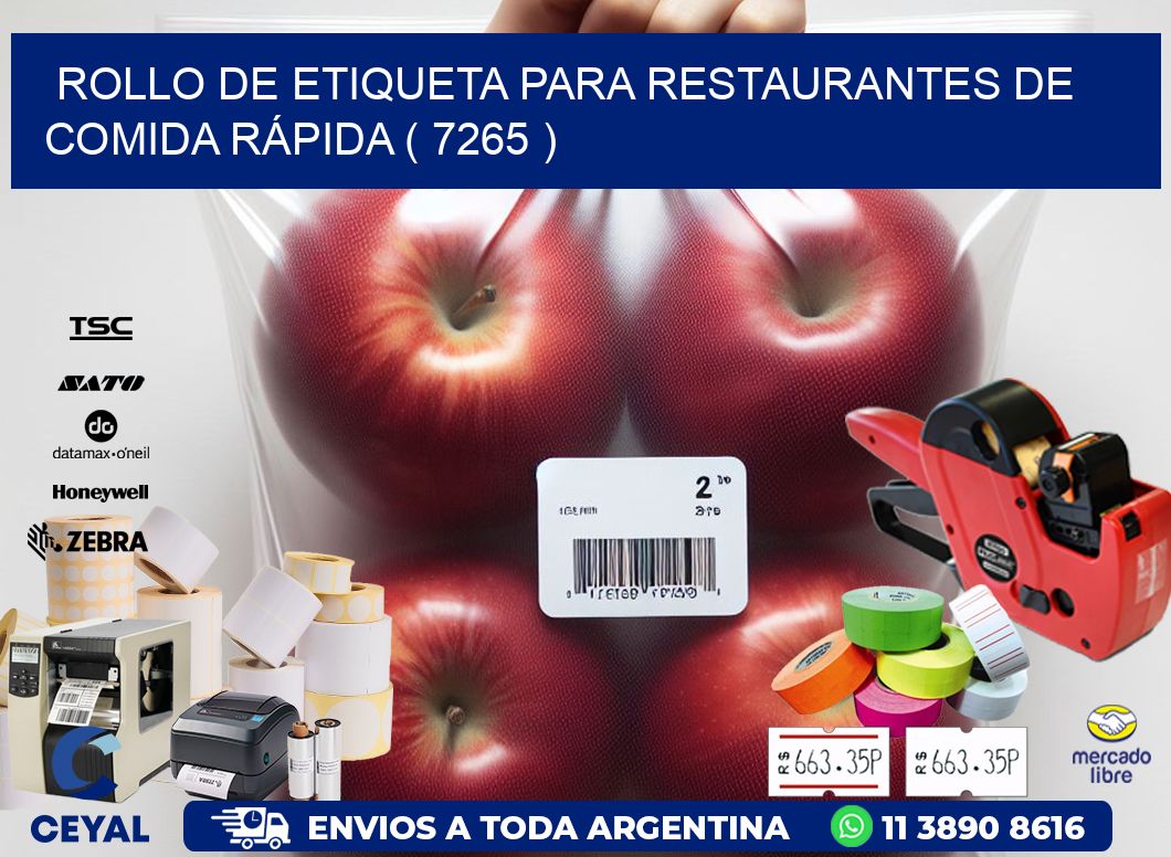 ROLLO DE ETIQUETA PARA RESTAURANTES DE COMIDA RÁPIDA ( 7265 )