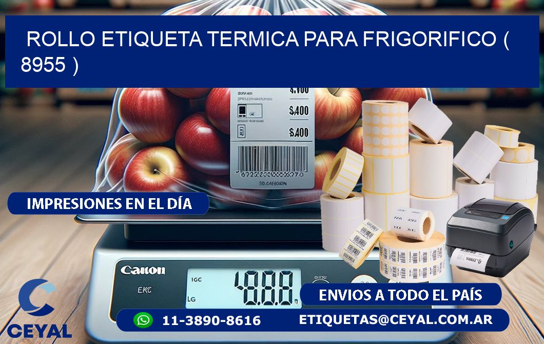 ROLLO ETIQUETA TERMICA PARA FRIGORIFICO ( 8955 )