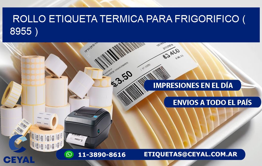 ROLLO ETIQUETA TERMICA PARA FRIGORIFICO ( 8955 )