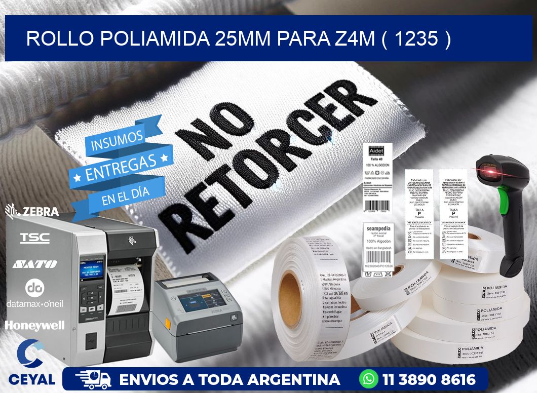 ROLLO POLIAMIDA 25MM PARA Z4M ( 1235 )