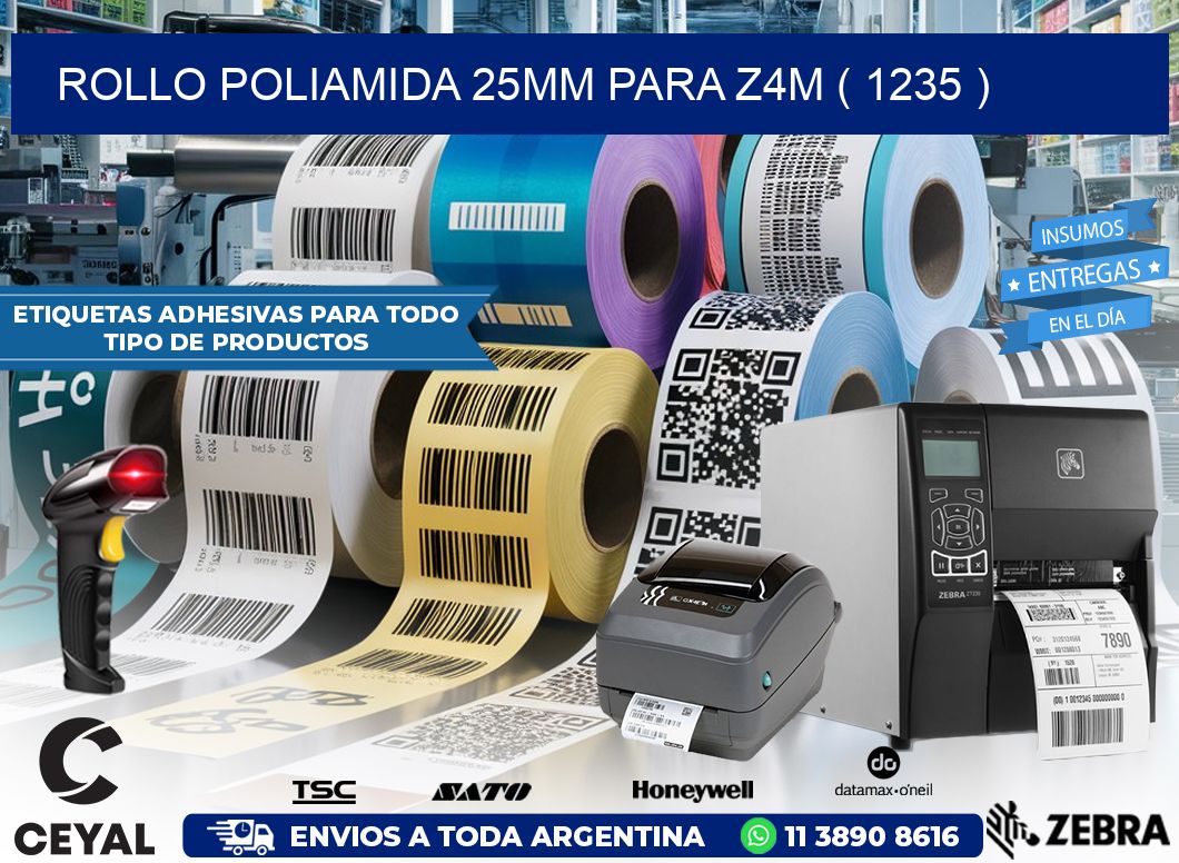 ROLLO POLIAMIDA 25MM PARA Z4M ( 1235 )