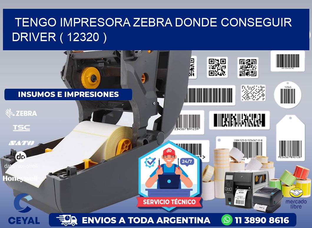 TENGO IMPRESORA ZEBRA DONDE CONSEGUIR DRIVER ( 12320 )
