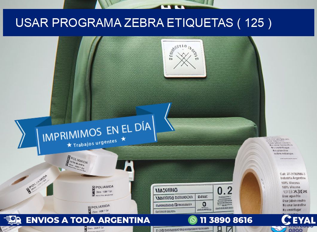 USAR PROGRAMA ZEBRA ETIQUETAS ( 125 )