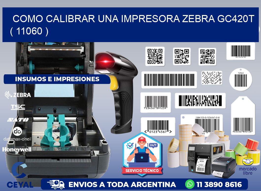 como calibrar una impresora zebra gc420t ( 11060 )