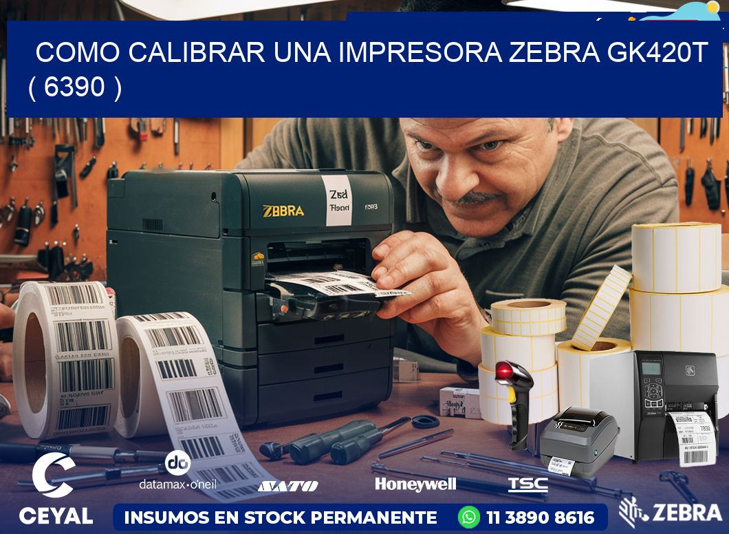 como calibrar una impresora zebra gk420t  ( 6390 )