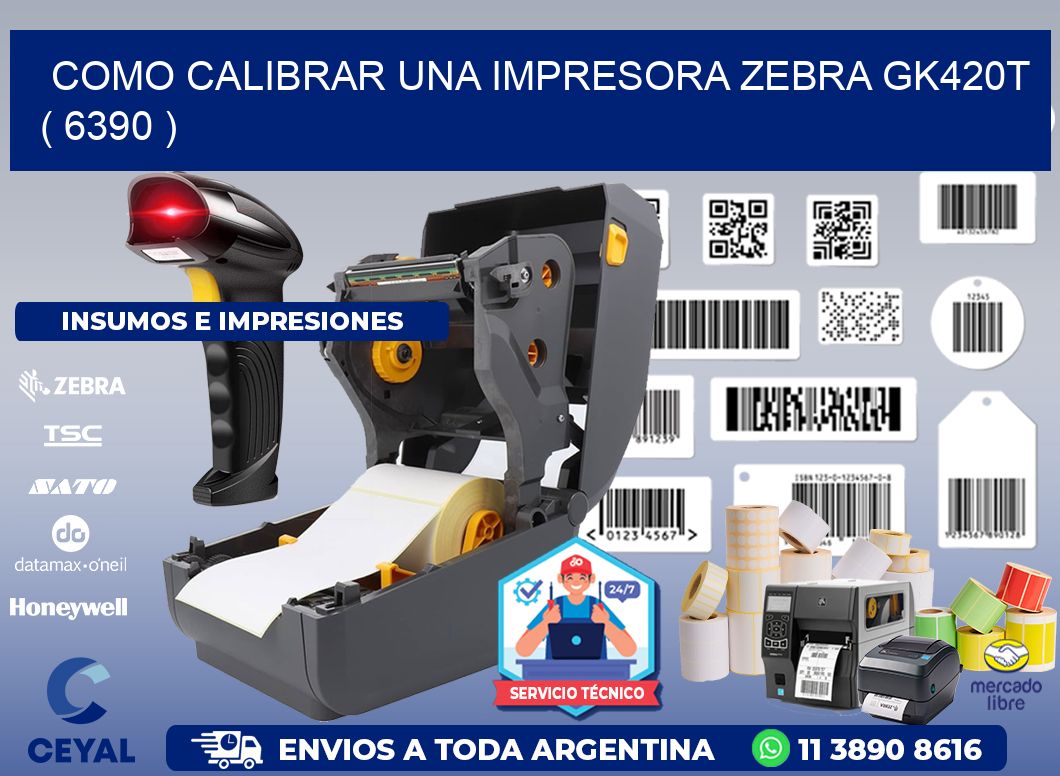 como calibrar una impresora zebra gk420t ( 6390 )