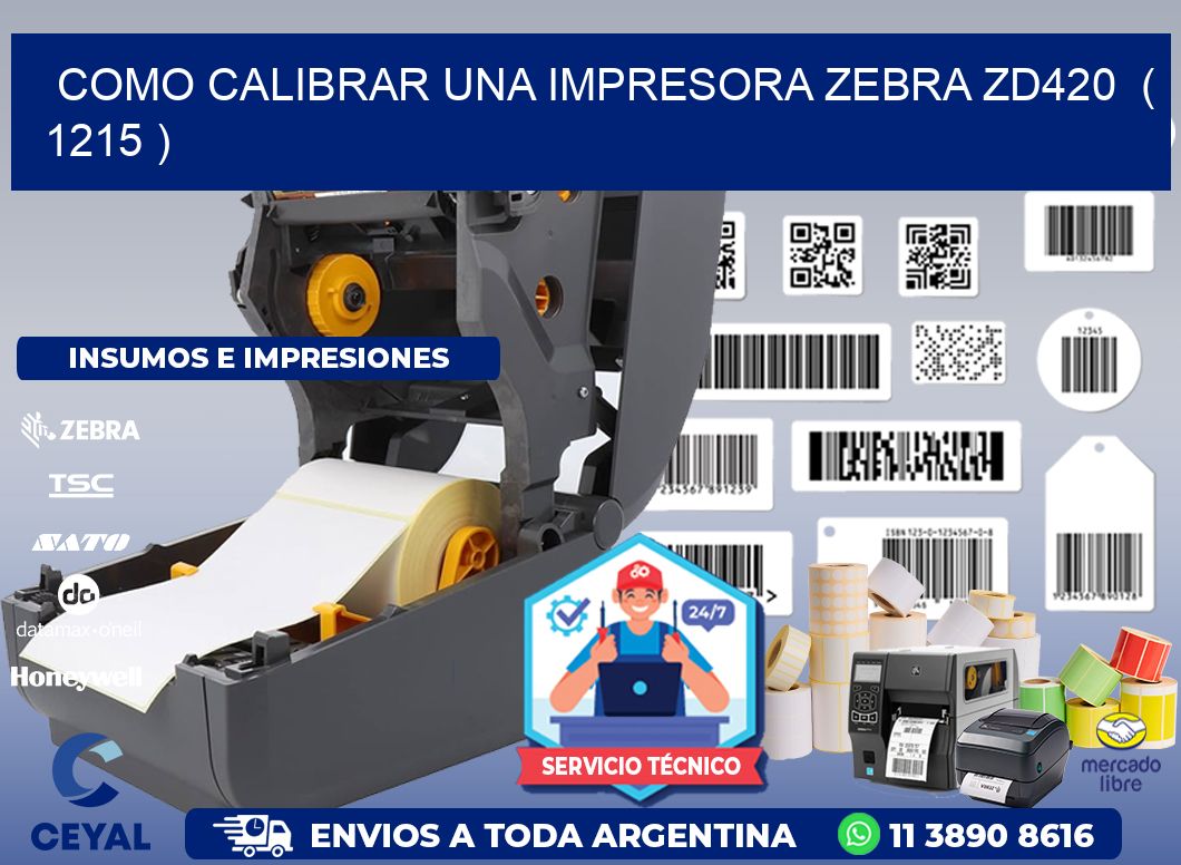 como calibrar una impresora zebra zd420  ( 1215 )